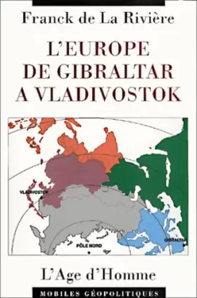 Couverture du produit · L'Europe de Gibraltar à Vladivostok