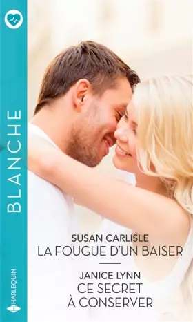Couverture du produit · La fougue d'un baiser - Ce secret à conserver