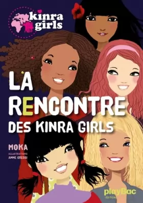 Couverture du produit · Kinra girls : La rencontre des Kinra tome 1