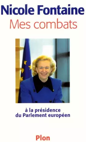 Couverture du produit · Mes combats à la présidence du Parlement européen