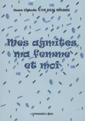 Couverture du produit · Mes agmites ma femme et moi