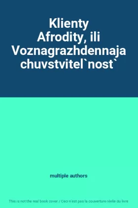 Couverture du produit · Klienty Afrodity, ili Voznagrazhdennaja chuvstvitel`nost`