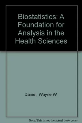 Couverture du produit · Biostatistics: A Foundation for Analysis in the Health Sciences