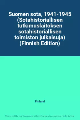 Couverture du produit · Suomen sota, 1941-1945 (Sotahistoriallisen tutkimuslaitoksen sotahistoriallisen toimiston julkaisuja) (Finnish Edition)