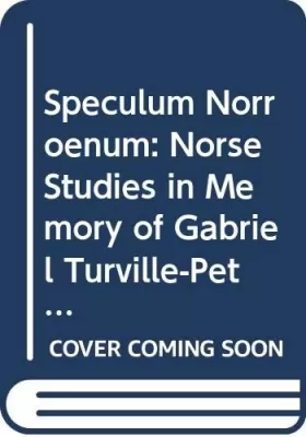 Couverture du produit · Speculum Norroenum: Norse Studies in Memory of Gabriel Turville-Petre
