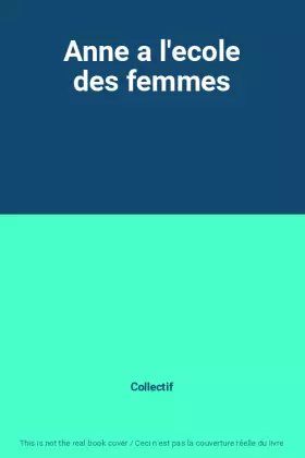 Couverture du produit · Anne a l'ecole des femmes