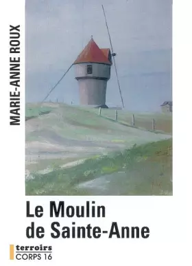 Couverture du produit · Le Moulin de Sainte-Anne