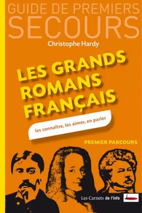 Couverture du produit · Les grands romans français. Les connaître, les aimer, en parler