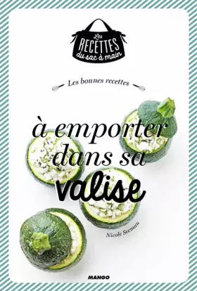 Couverture du produit · LES BONNES RECETTES A EMPORTER DANS SA VALISE
