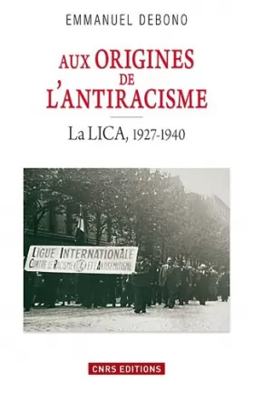 Couverture du produit · Aux origines de l'antiracisme. La LICA (1927-1940)
