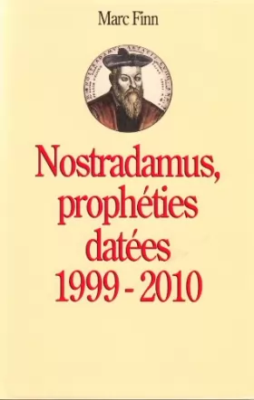 Couverture du produit · Nostradamus, Prophéties Datées