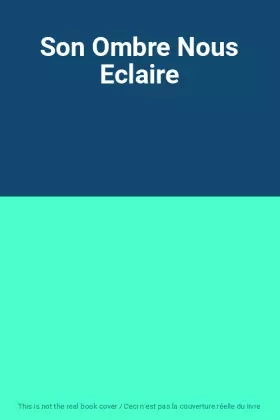 Couverture du produit · Son Ombre Nous Eclaire