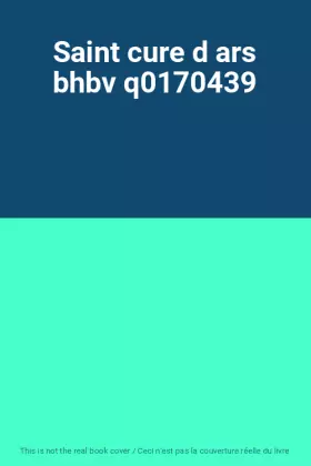 Couverture du produit · Saint cure d ars bhbv q0170439