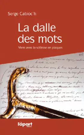Couverture du produit · la dalle des mots : Vivre avec la sclérose en plaques