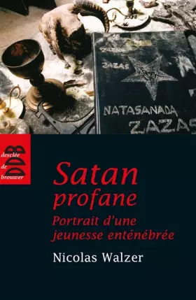 Couverture du produit · Satan profane: Portrait d'une jeunesse enténébrée