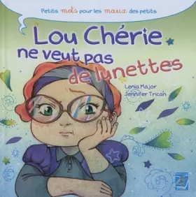 Couverture du produit · Lou Chérie ne veut pas de lunettes