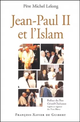 Couverture du produit · Jean-Paul II et l'Islam