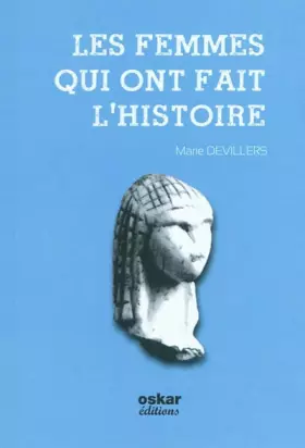 Couverture du produit · Les femmes qui ont fait l'histoire
