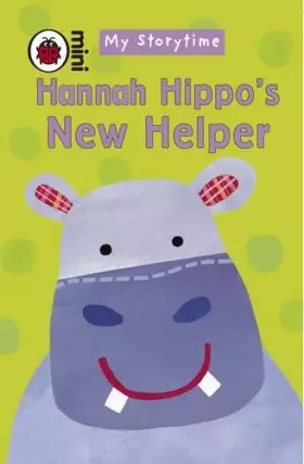Couverture du produit · My Storytime: Hannah Hippo's New Helper