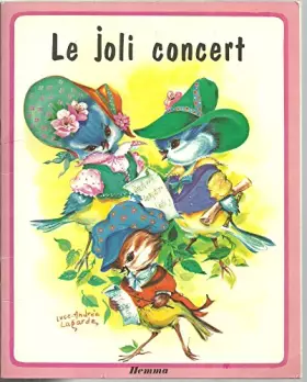 Couverture du produit · Le joli concert [Board book] [Jan 01, 1982] Lagarde Luce-Andrée