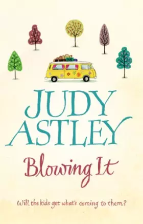 Couverture du produit · Blowing It: a brilliantly funny, mad-cap novel guaranteed to make you laugh from bestselling author Judy Astley
