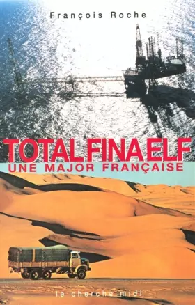 Couverture du produit · TotalFinaElf : Une major française