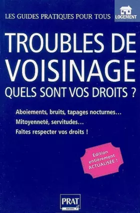 Couverture du produit · Troubles de voisinage: Quels sont vos droits ?