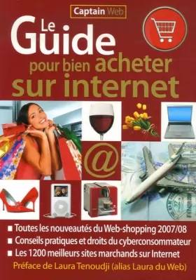 Couverture du produit · Le Guide pour bien acheter sur Internet: Toutes les nouveautés du Web-shopping 2007/08, Les 1200 meilleurs sites marchands sur 