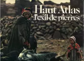 Couverture du produit · Haut-Atlas : L'exil de pierres