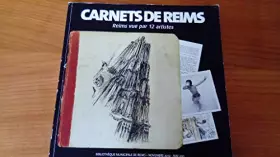 Couverture du produit · Carnet de Reims . Reims vue par 12 artistes . Bibliothèque de Reims Novembre 2010-Mai 2011