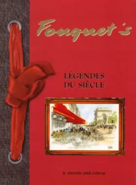 Couverture du produit · Le Fouquet's, légendes du siècle
