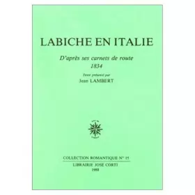 Couverture du produit · Labiche en Italie. D'après ses carnets de route, 1834