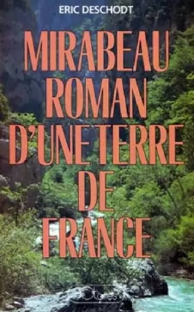 Couverture du produit · Mirabeau roman d'une terre de France