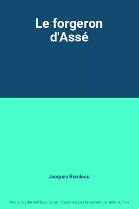 Couverture du produit · Le forgeron d'Assé