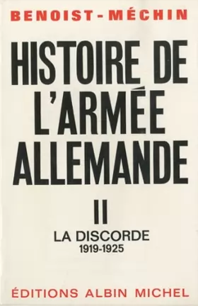 Couverture du produit · Histoire de l'armée allemande, tome 2 (II) : la Discorde (1919-1925)