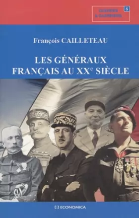Couverture du produit · Les généraux français au XXe siècle