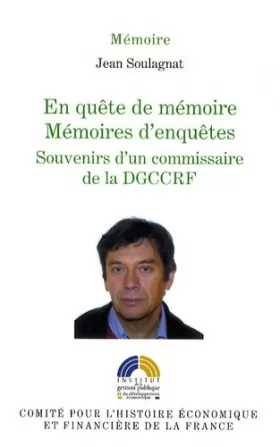 Couverture du produit · EN QUÊTE DE MÉMOIRE - MÉMOIRES D'ENQUÊTES: SOUVENIRS D'UN COMMISSAIRE DE LA DGCCRF