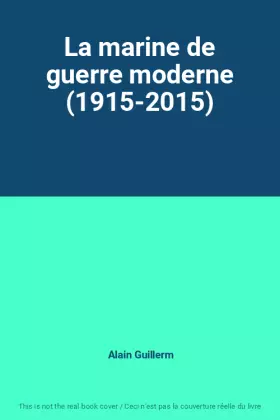 Couverture du produit · La marine de guerre moderne (1915-2015)