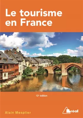 Couverture du produit · Le tourisme en France : Etude régionale