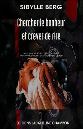 Couverture du produit · Chercher le bonheur et crever de rire