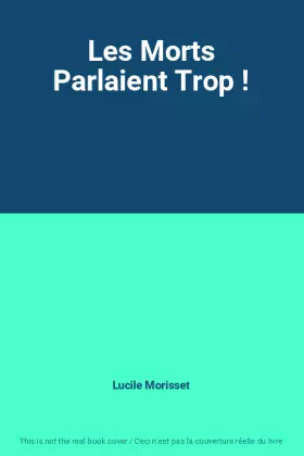 Couverture du produit · Les Morts Parlaient Trop !