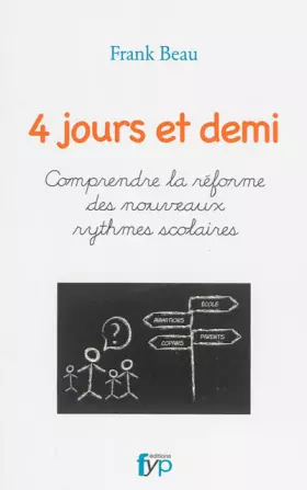Couverture du produit · 4 jours et demi. Comprendre la réforme des nouveaux rythmes scolaires