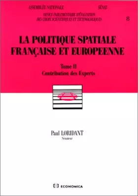 Couverture du produit · La politique spatiale française et européenne tome 2 Contribution des experts