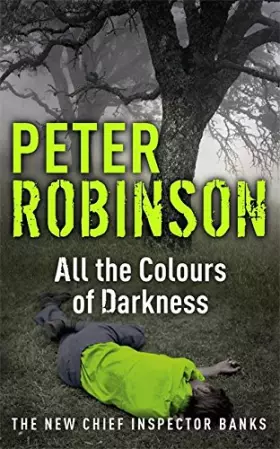 Couverture du produit · All the Colours of Darkness: The 18th DCI Banks Mystery