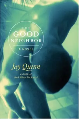 Couverture du produit · The Good Neighbor: A novel