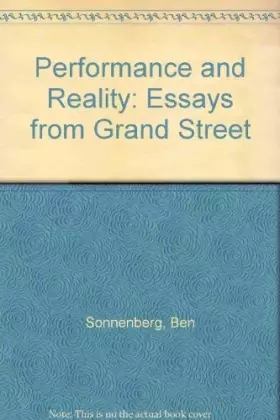 Couverture du produit · Performance and Reality: Essays from Grand Street