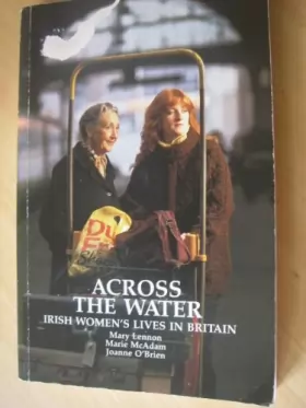 Couverture du produit · Across the Water: Irish Women's Lives in Britain