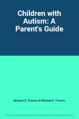 Couverture du produit · Children with Autism: A Parent's Guide