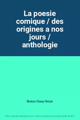 Couverture du produit · La poesie comique / des origines a nos jours / anthologie