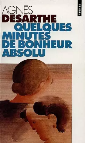 Couverture du produit · Quelques minutes de bonheur absolu